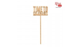 Заготовка топер  Time to celebrate   фанера  5х12 9 см  5шт  ROSA TALENT
